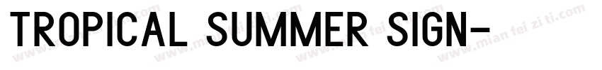 Tropical Summer Sign字体转换